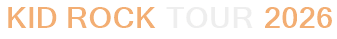 Kid Rock Tour 2026